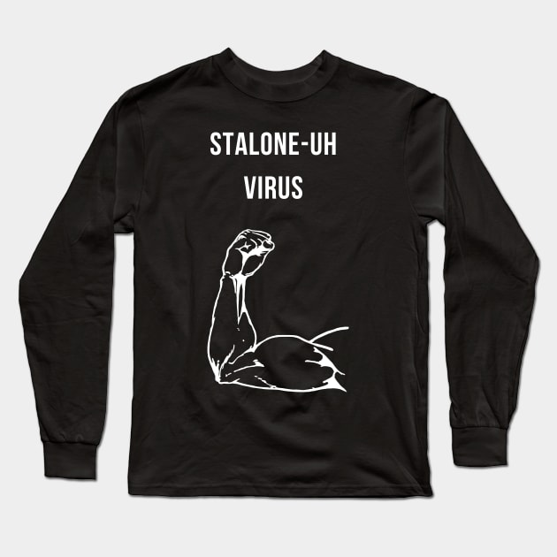 Stalone-Uh Virus Long Sleeve T-Shirt by Forever December